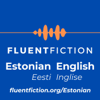 FluentFiction - Estonian - FluentFiction.org