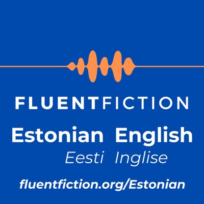 FluentFiction - Estonian:FluentFiction.org