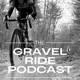 The Gravel Ride. A cycling podcast