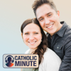 Catholic Minute - Ken Yasinski