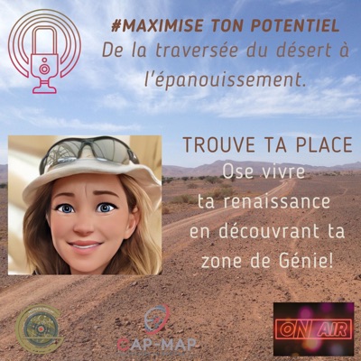 Trouve ta place avec Maximise ton potentiel Trouve ta place avec Maximise ton potentiel