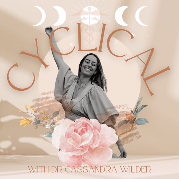 CYCLICAL with Cassandra Wilder