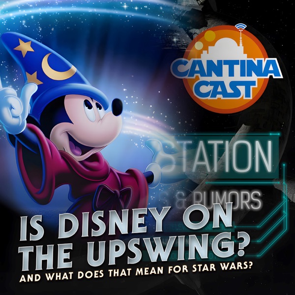 The Waystation - Is Disney on the Upswing? (And what does this mean for Star Wars?) photo