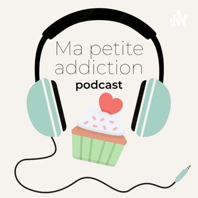 Ma petite addiction Ma petite addiction