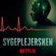 Baseret på virkelige hændelser: Sygeplejersken på Netflix