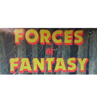 Forces of Fantasy Forces of Fantasy