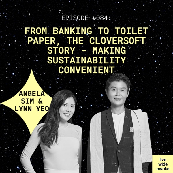 #084 Angela Sim and Lynn Yeo: From banking to toilet paper, the Cloversoft story - making sustainability convenient photo