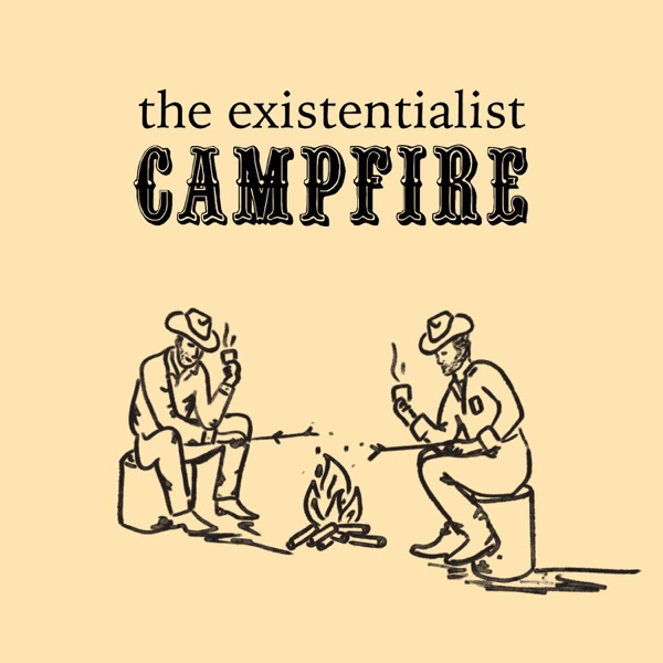 The Existentialist Campfire