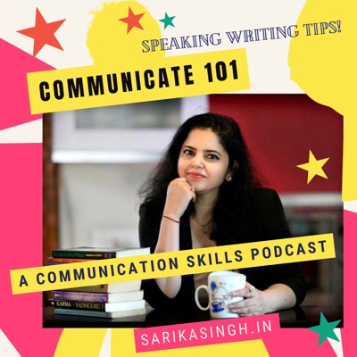 Communicate101: Speaking Writing Tips!