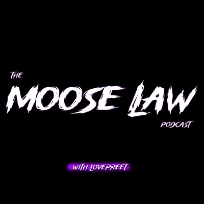 MOOSELAW with Lovepreet MOOSELAW with Lovepreet