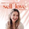 Mary’s Cup of Tea: the Self-Love Podcast for Women - Mary Jelkovsky