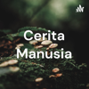 Cerita Manusia - Cerita Manusia