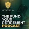 Fund Your Retirement Podcast