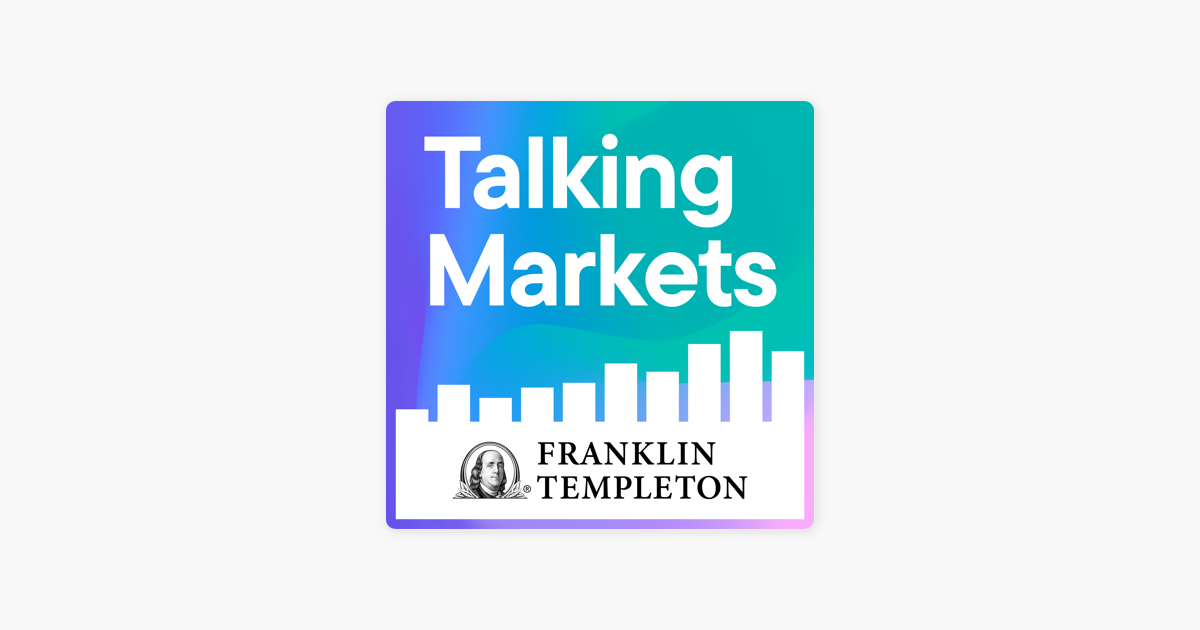 ‎Talking Markets with Franklin Templeton: Anatomy of a Recession Update ...