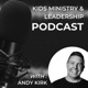 Kids Ministry and Leadership Podcast