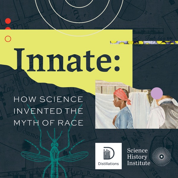 Distillations: Science + Culture + History