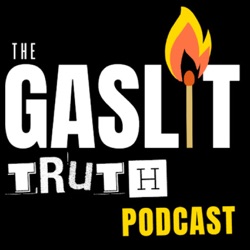 The Gaslit Truth