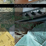 Harbor Season 1 - Episode 4 - Moth to the Flame