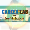 Career Lab with Levi & Babak - Levi C. Maaia, PhD & Babak Behbehanian