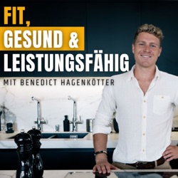 Fit, gesund &amp; leistungsfähig mit Benedict Hagenkötter