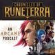 Chronicles of Runeterra : Exploring Arcane (League of Legends)