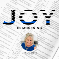Joy in Mourning podcast