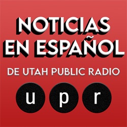 Noticias En Español De Utah Public Radio