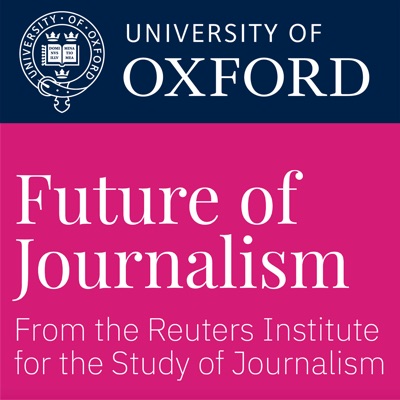 Reuters Institute for the Study of Journalism Reuters Institute for the Study of Journalism