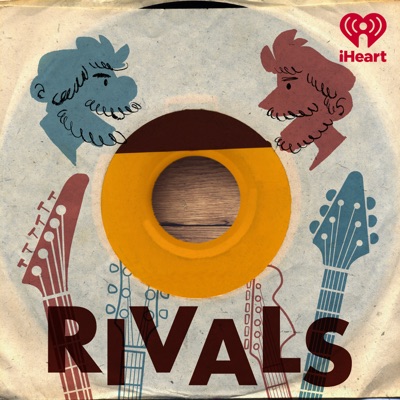 Rivals: Music's Greatest Feuds:iHeartPodcasts