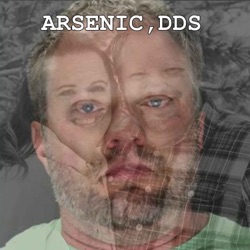 Arsenic DD- Episode 14- The Bizarre Case of Dr. James Craig