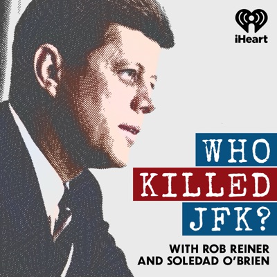 Who Killed JFK?:iHeartPodcasts