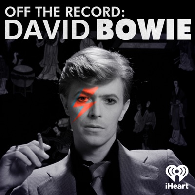 Off The Record: David Bowie:iHeartPodcasts