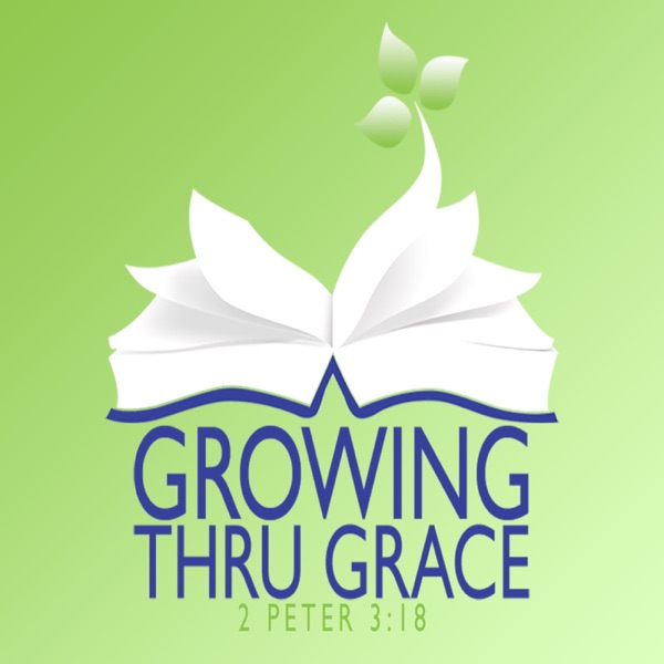 Growing Thru Grace