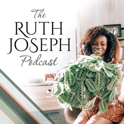 The Ruth Joseph Podcast