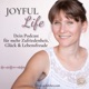 Joyful Life - Dein Podcast für mehr Zufriedenheit, Glück & Lebensfreude