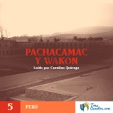 5 -  Pachacamac y Wakon - Perú - Mitología