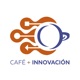 Café de Innovación 