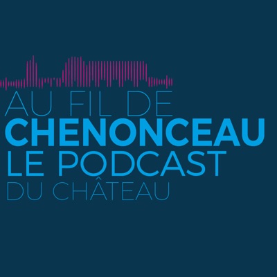 Au fil de Chenonceau
