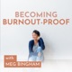 Becoming Burnout Proof: Work Life Balance, Stress Management, Marketing, and Business Growth for Women Entrepreneurs