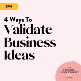 4 Ways to Validate Your Business Ideas