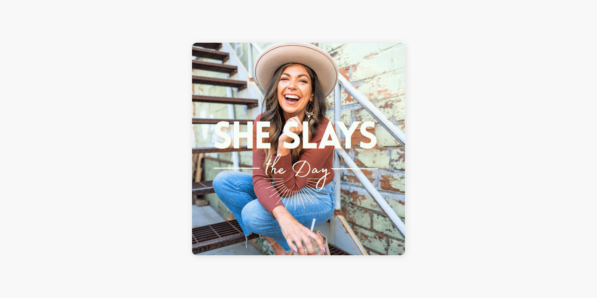 She Slays Podcast: Listen to the Best She Slays Audio and Shows