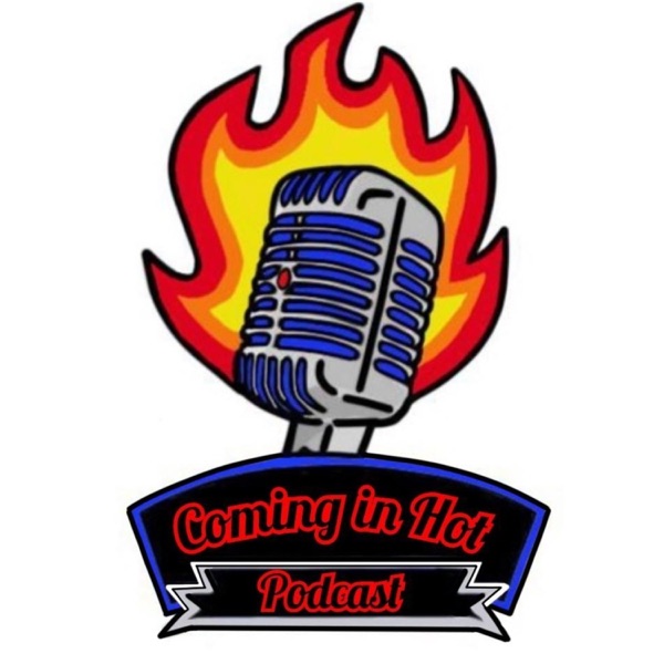 Coming In Hot Podcast Image