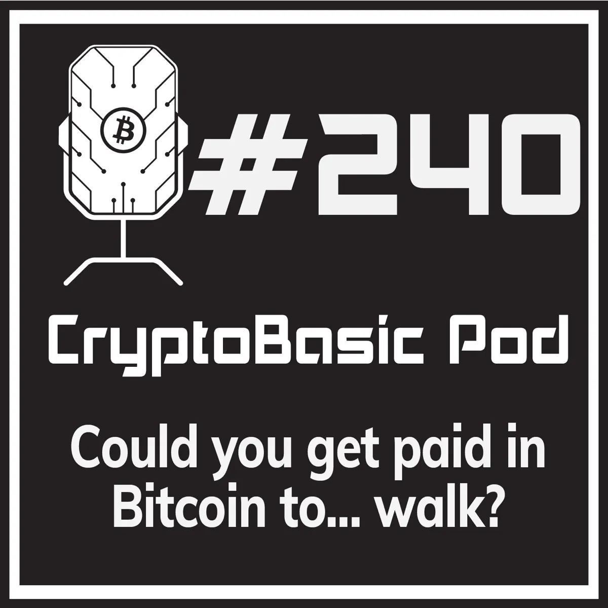 Crypto Basic Podcast: Teaching You The Basics of Bitcoin and the World of  Cryptocurrency. CryptoBasic - Podcast - Apple Podcasts