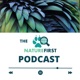 The Nature FIRST podcast