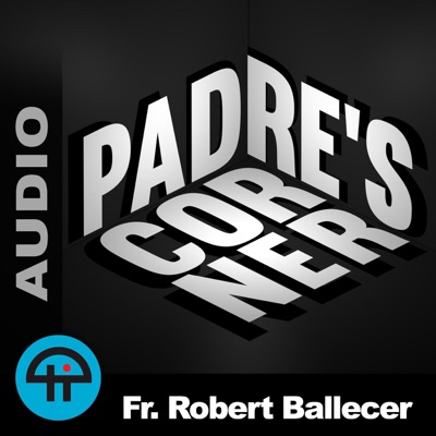 Padre's Corner (Audio) Padre's Corner (Audio)