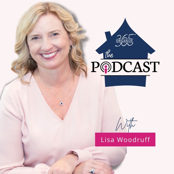 Organize 365 Podcast: Home organization |Paper management | Productivity | Professional Organizer Lisa Woodruff | Sunday Basket