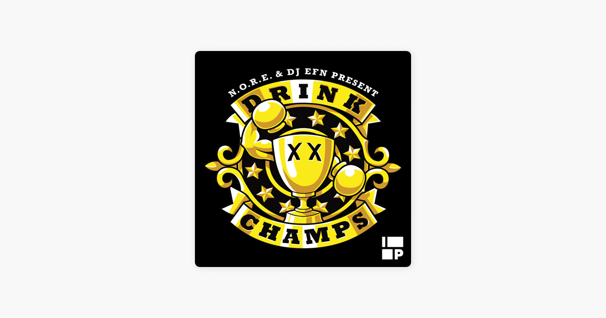 Watch Drink Champs - Hosted by N.O.R.E. & DJ EFN