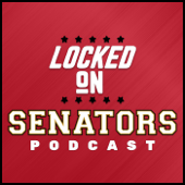 Locked On Senators - Daily Podcast On The Ottawa Senators - Locked On Podcast Network, Brandon Piller, Ross Levitan
