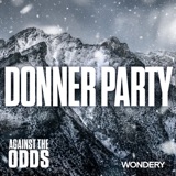 Encore: Donner Party | In Their Footsteps