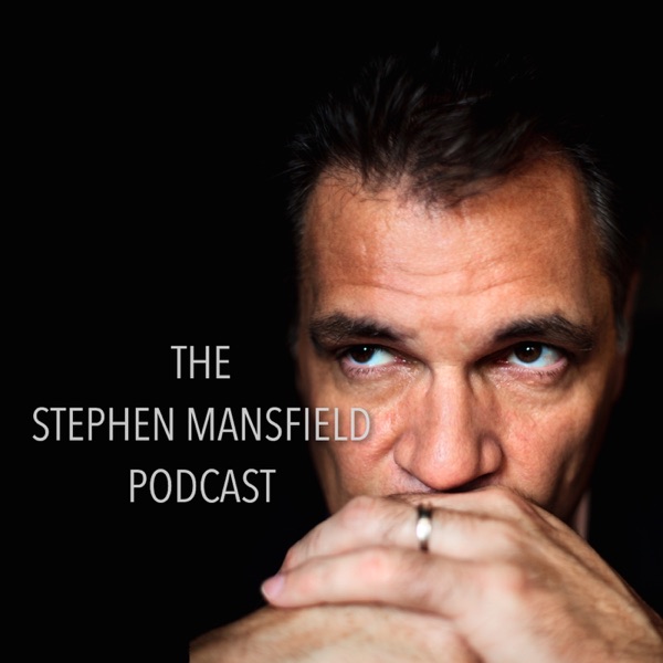 The Stephen Mansfield Podcast